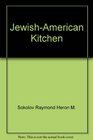 The JewishAmerican Kitchen