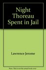 The Night Thoreau Spent in Jail A Play