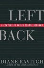 Left Back  A Century of Failed School Reforms