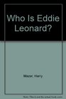 Who Is Eddie Leonard