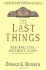 The Last Things Resurrection Judgment Glory