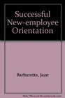 Successful New Employee Orientation Assess Plan Conduct  Evaluate Your Program