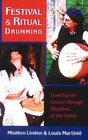 Festival and Ritual Drumming Evoking the Sacred through Rhythms of the Spirit