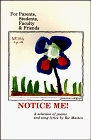 Notice Me A Selection of Poems and Song Lyrics for Parents Students Faculty  Friends