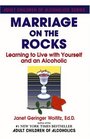Marriage On The Rocks  Learning to Live with Yourself and an Alcoholic
