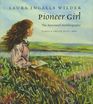 Pioneer Girl The Annotated Autobiography