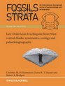 Fossils and Strata Late Ordovician Brachiopods from WestCentral Alaska Systematics Ecology and Palaeobiogeography