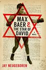 Max Baer and the Star of David A Novel