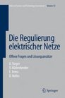 Die Regulierung elektrischer Netze Offene Fragen und Lsungsanstze