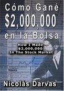 Cmo Gan  2000000 en la Bolsa /  How I Made 2000000 In The Stock Market