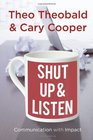 Shut Up and Listen Communication with Impact