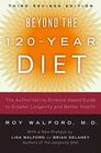 Beyond the 120 Year Diet How to Double Your Vital Years