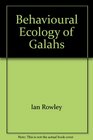 Behavioural Ecology of Galahs