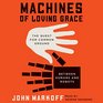 Machines of Loving Grace The Quest for Common Ground Between Humans and Robots