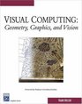 Visual Computing Geometry Graphics And Vision