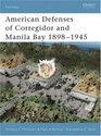 American Defenses of Corregidor and Manila Bay 18981945