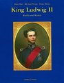 King Ludwig II Reality And Mystery