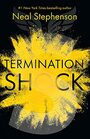 Termination Shock The thrilling new novel about climate change from the 1 New York Times bestselling author