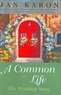 A Common Life: The Wedding Story (Mitford Years, Bk 6)