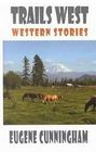 Trails West Western Stories