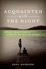 Acquainted with the Night  A Parent's Quest to Understand Depression and Bipolar Disorder in His Children