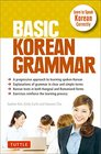 Basic Korean Grammar Learn the Grammar You Need to Speak Correctly