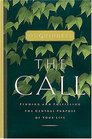 The Call  Finding and Fulfilling the Central Purpose of Your Life