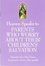 Heaven Speaks to parents who worry about their children's Salvation