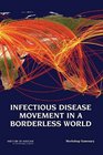 Infectious Disease Movement in a Borderless World Workshop Summary