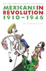 Mexicans in Revolution 19101946 An Introduction