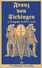 Franz Von Sickingen A Tragedy in Five Acts