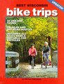Best Wisconsin Bike Trips 30 Best OneDay Tours for Young and Old