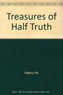 Treasures of Half Truth