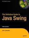 The Definitive Guide to Java Swing Third Edition