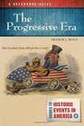 The Progressive Era A Reference Guide