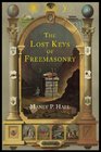 The Lost Keys of Freemasonry The Legend of Hiram Abiff