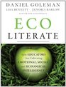 Ecoliterate How Educators Are Cultivating Emotional Social and Ecological Intelligence