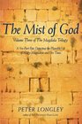 The Mist of God Volume Three of the Magdala Trilogy
