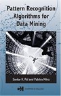 Pattern Recognition Algorithms for Data Mining Scalability Knowledge Discovery and Soft Granular Computing