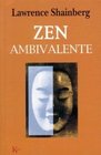 Zen Ambivalente