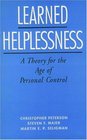 Learned Helplessness A Theory for the Age of Personal Control