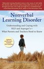 Nonverbal Learning Disorder Understanding and Coping with NLD and Asperger's  What Parents and TeachersNeed to Know