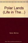 Life in the Polar Lands Animals People Plants