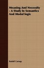 Meaning And Necessity - A Study In Semantics And Modal logic