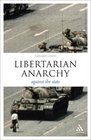 Libertarian Anarchy Against the State