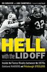 Hell with the Lid Off Inside the Fierce Rivalry between the 1970s Oakland Raiders and Pittsburgh Steelers