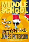 Just My Rotten Luck (Middle School, Bk 7)