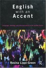 English with an Accent Language Ideology and Discrimination in the United States