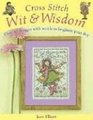 Cross Stitch Wit  Wisdom Over 45 Designs With Words to Brighten Your Day