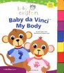 Baby Einstein Baby da Vinci  My Body